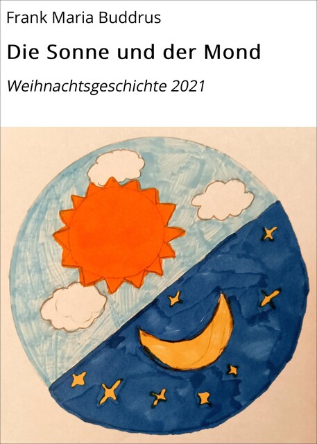 Die Sonne und der Mond, Frank Maria Buddrus