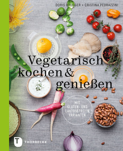 Vegetarisch kochen & genießen, Cristina Pedrazzini, Doris Brugger