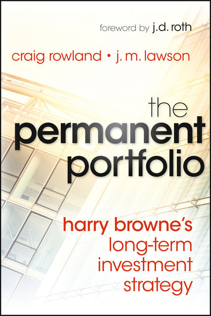 The Permanent Portfolio, Craig Rowland, J.M.Lawson