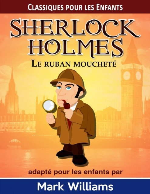 Sherlock Holmes: Le Ruban moucheté, Mark Williams