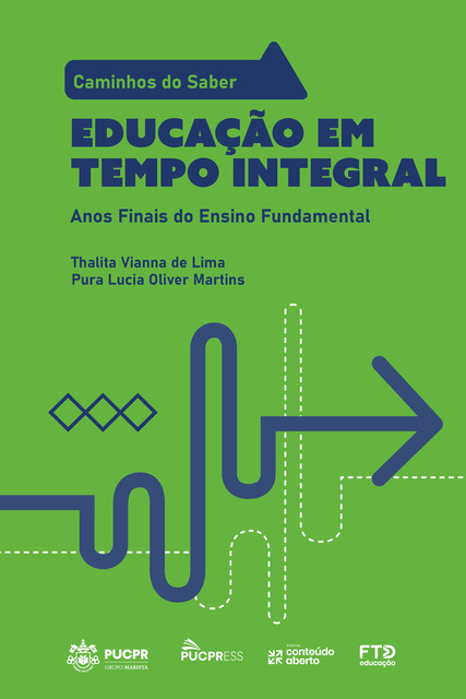 Coleção Caminhos do Saber – Educação em Tempo Integral, Pura Lúcia Oliver Martins, Thalita Vianna de Lima