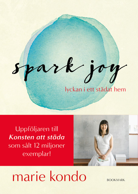 Spark Joy – lyckan i ett städat hem, Marie Kondo