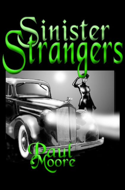 Sinister Strangers, Paul Moore