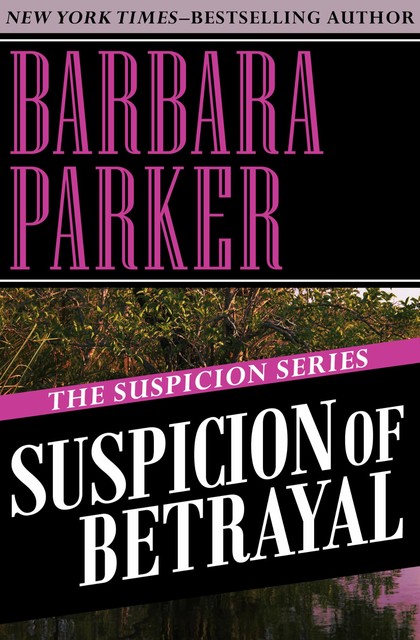 Suspicion of Betrayal, Barbara Parker