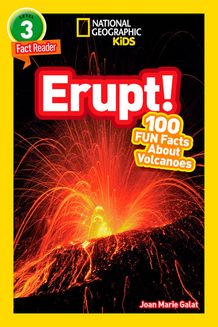 National Geographic Kids Readers: Erupt, National Geographic Kids, Joan Marie Galat