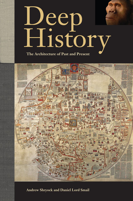 Deep History, Andrew Shryock, Daniel Lord Smail