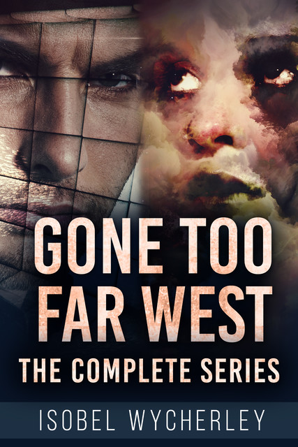 Gone Too Far West – The Complete Series, Isobel Wycherley