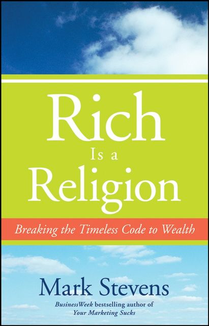 Rich is a Religion, Mark Stevens