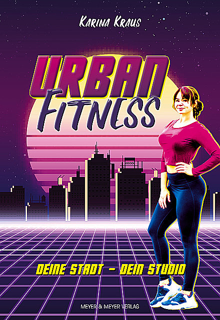 Urban Fitness, Karina Kraus
