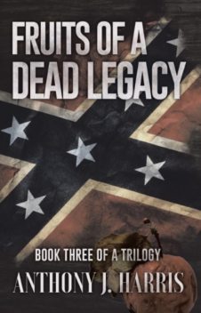 Fruits of a Dead Legacy, Anthony Harris