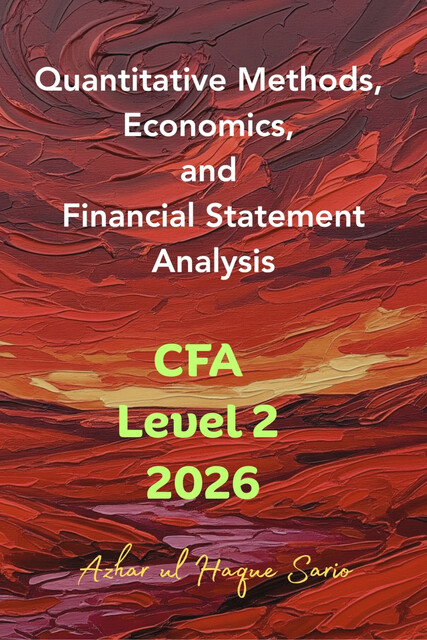 Quantitative Methods, Economics, and Financial Statement Analysis, Azhar ul Haque Sario