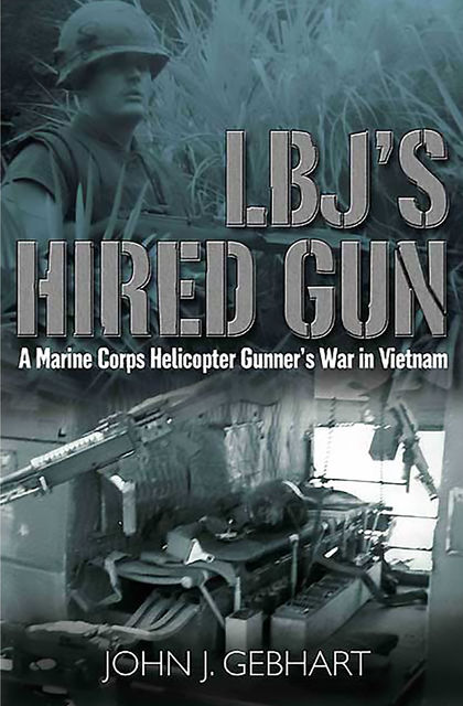LBJ's Hired Gun, John J. Gebhart
