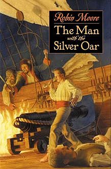 The Man with the Silver Oar, Robin Moore
