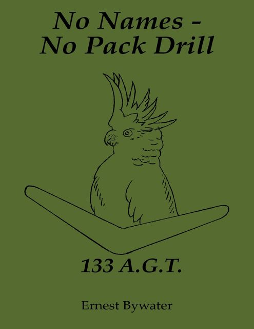 No Names – No Pack Drill, Ernest Bywater