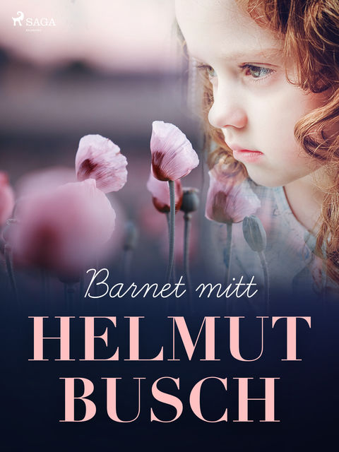 Barnet mitt, Helmut Busch