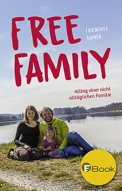 Free Family, Friederike Rainer