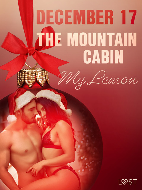 December 17: The Mountain Cabin – An Erotic Christmas Calendar, My Lemon
