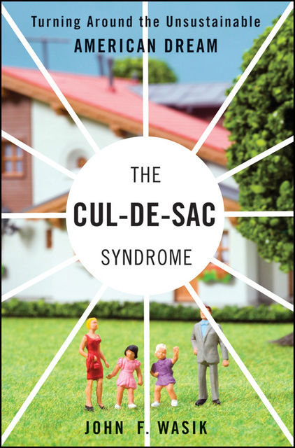 The Cul-de-Sac Syndrome, John F.Wasik