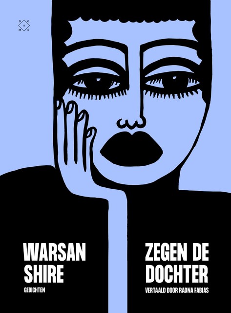 Zegen de dochter, Warsan Shire