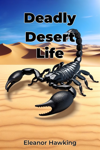 Deadly Desert Life, Eleanor Hawking