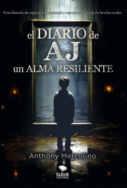 El diario de AJ, un alma resiliente, Anthony Mercolino