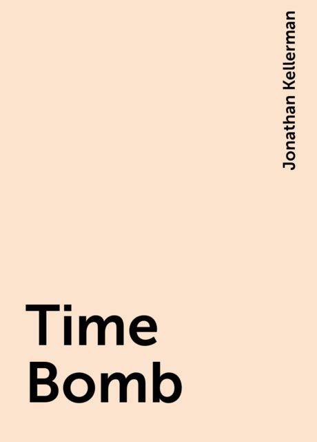Time Bomb, Jonathan Kellerman