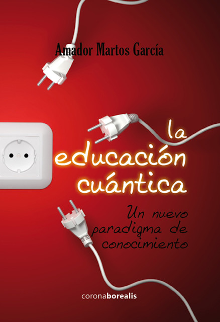 La educación cuántica, Amador Martos García