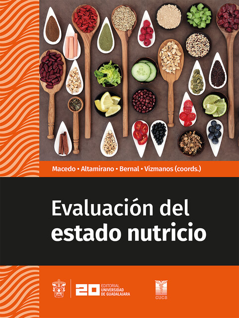Evaluación del estado nutricio, Aida Yanet Co, Alejandra Betancourt Núñez, Carlos Alfredo Barrón Gallardo, Jessica Gabriela Arias López, Lucina Sarahí Arellano Sandoval, Lucrecia Susana Carrera Quintanar, Nayeli Badillo Camacho, Pilar Carolina Castro Mata, Sergio Alejandro Copado Aguila