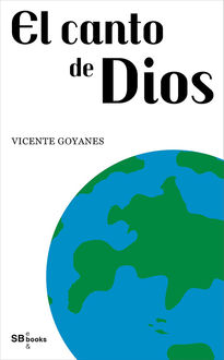 El canto de dios, Vicente Goyanes