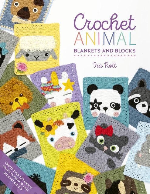 Crochet Animal Blankets And Blocks, Ira Rott