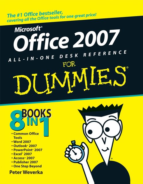 Office 2007 All-in-One Desk Reference For Dummies, Peter Weverka