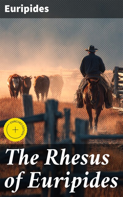 The Rhesus of Euripides, Euripides