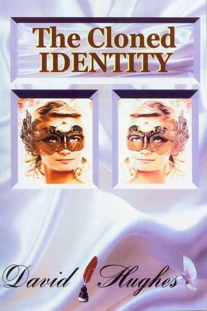 Cloned Identity, David Hughes