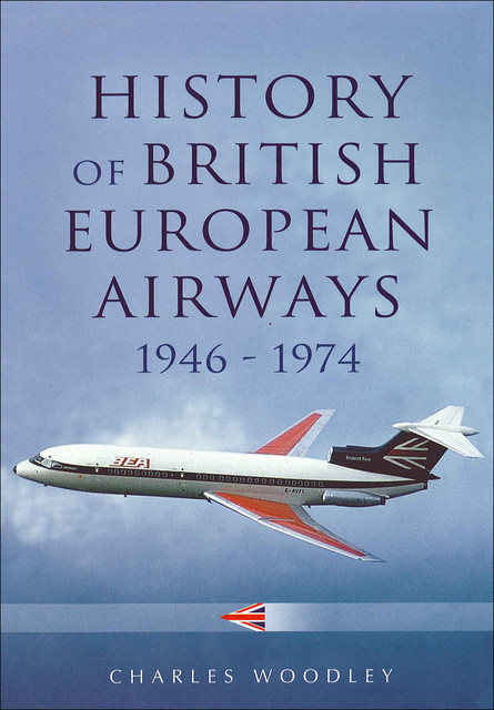 History of British European Airways, 1946–1972, Charles Woodley
