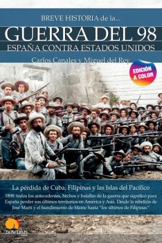 Breve historia de la Guerra del 98 N.E. color, Carlos Canales Torres, Miguel del Rey