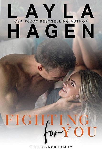 Fighting For You (The Connor Family, #5), Layla Hagen