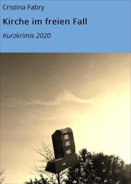 Kirche im freien Fall, Cristina Fabry