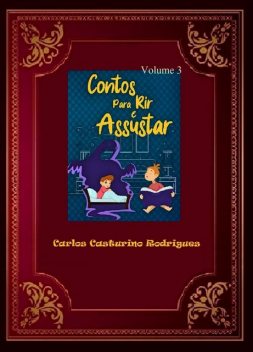 Contos Para Rir e Assustar – volume três, Carlos Casturino Rodrigues