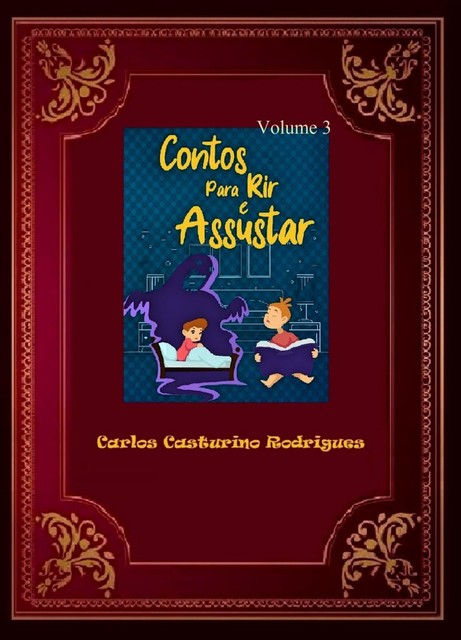 Contos Para Rir e Assustar – volume três, Carlos Casturino Rodrigues