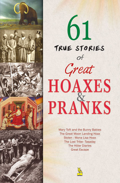 61 True Stories of Great Hoaxes and Pranks, Vikas Khatri