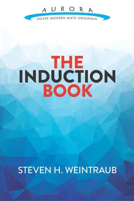 The Induction Book, Steven H. Weintraub
