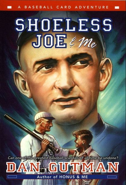 Shoeless Joe & Me, Dan Gutman