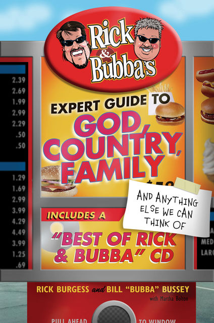 Rick and Bubba's Expert Guide to God, Country, Family, and Anything Else We Can Think Of, Bill Bussey, Rick Burgess