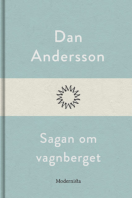 Sagan om vagnberget, Dan Andersson