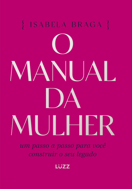 O manual da mulher, Isabela Cabral Braga