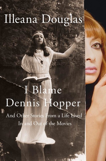 I Blame Dennis Hopper, Illeana Douglas