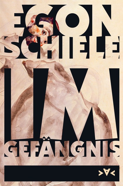Im Gefängnis, Egon Schiele
