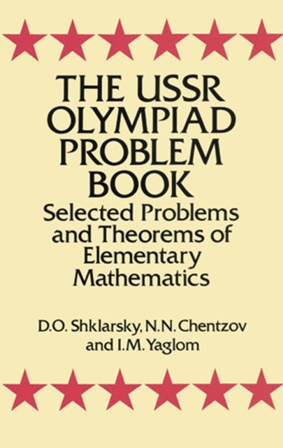 USSR Olympiad Problem Book, D.O.Shklarsky