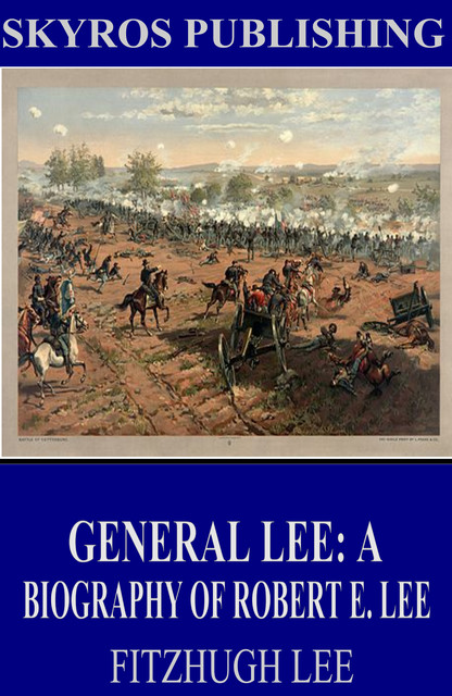 General Lee: A Biography of Robert E. Lee, Fitzhugh Lee