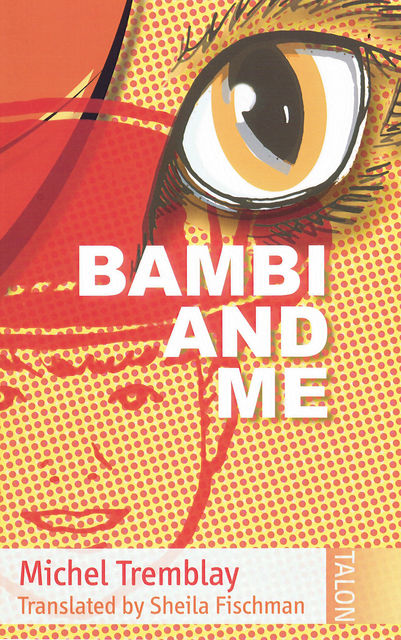 Bambi and Me, Michel Tremblay